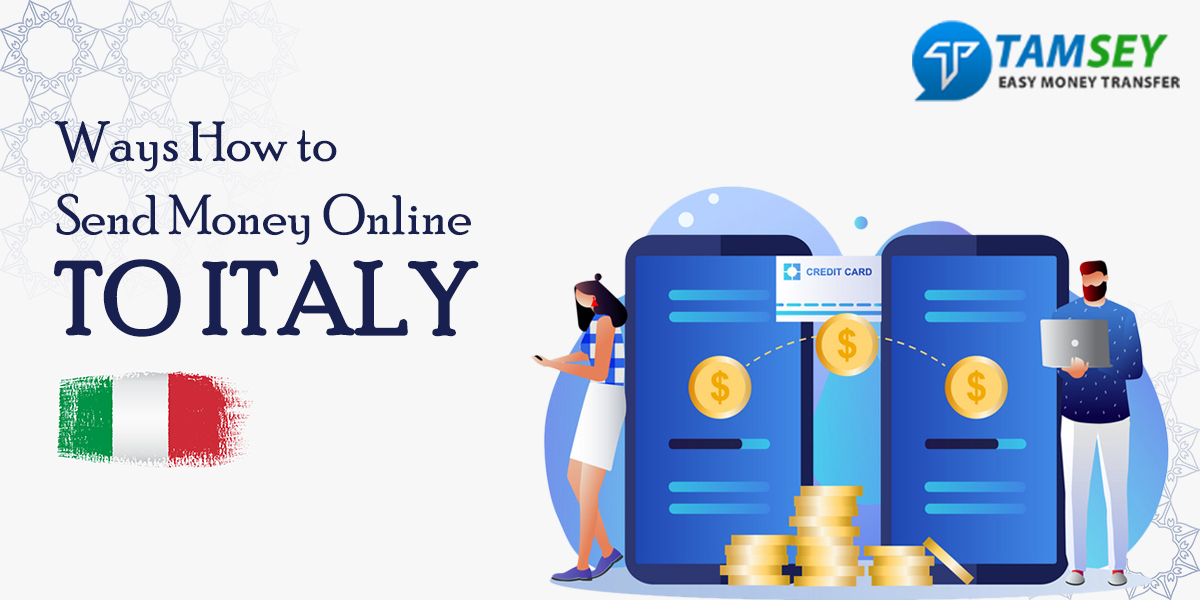 Ways How to Send Money Online To Italy