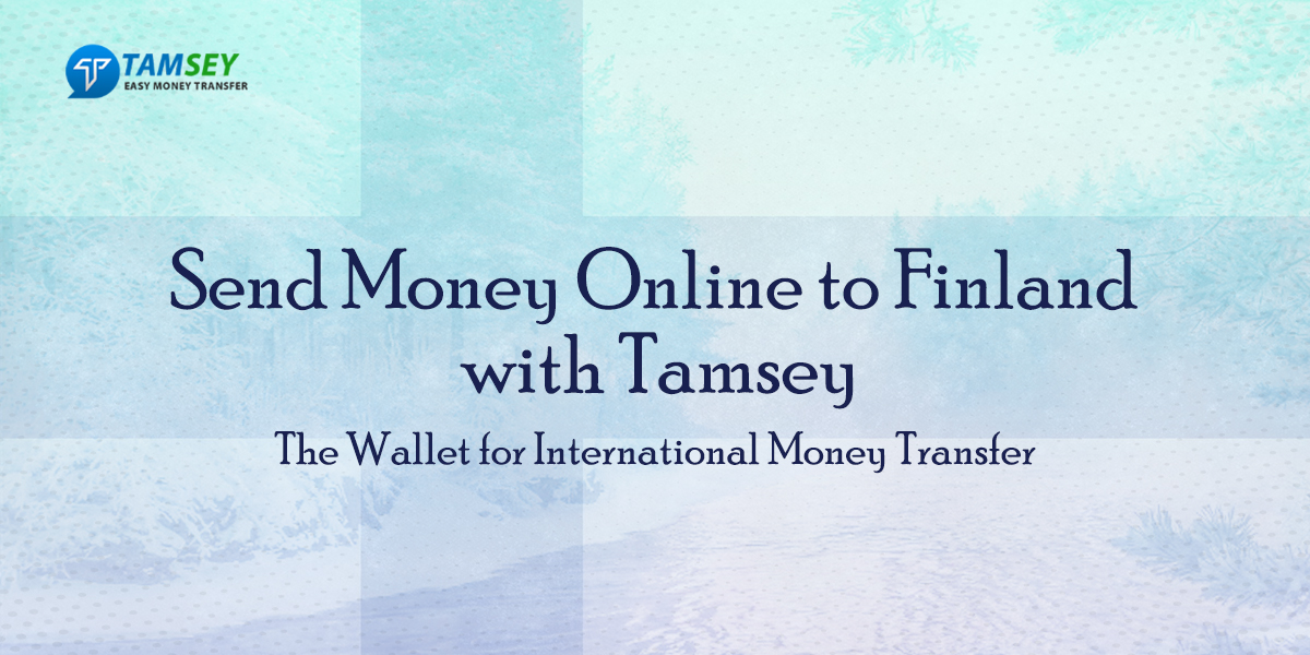 Send Money Online to Finland with Tamsey