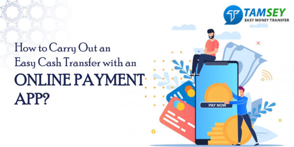 How to Easy Cash Transfer with an Online Payment App?